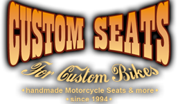 CUSTOM SEATS - Custom Seats for Custom Bikes